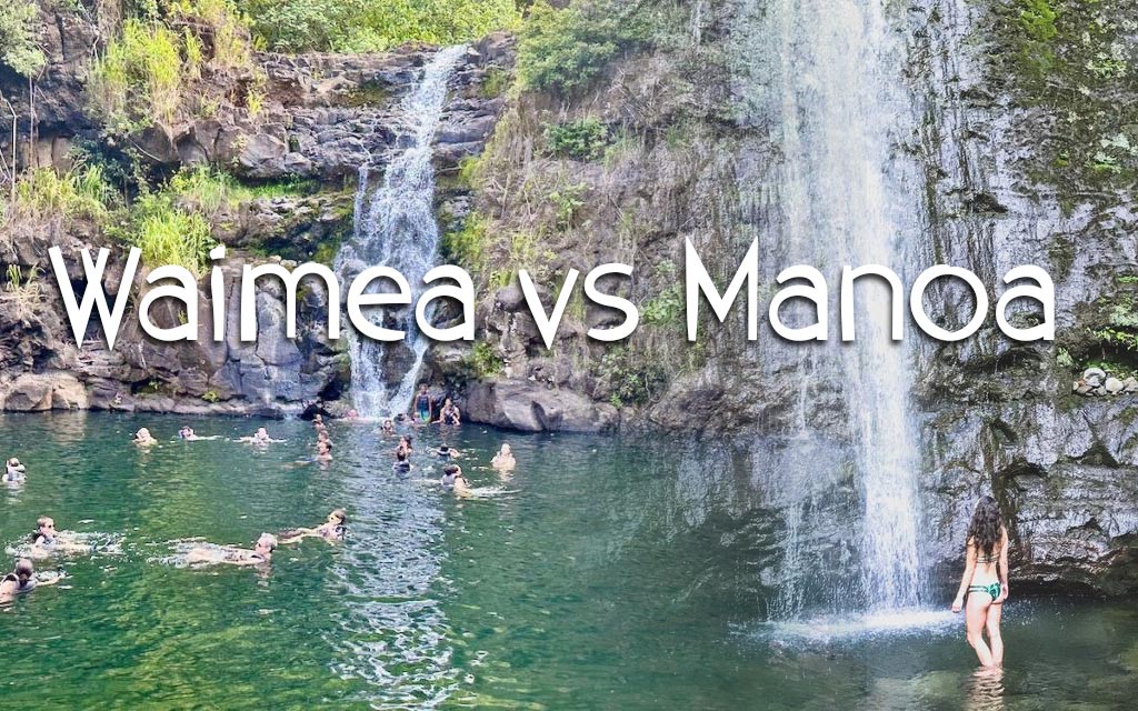 Is Waimea Falls or Manoa Falls better?